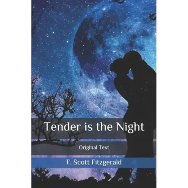 Tender is the Night: Original Text