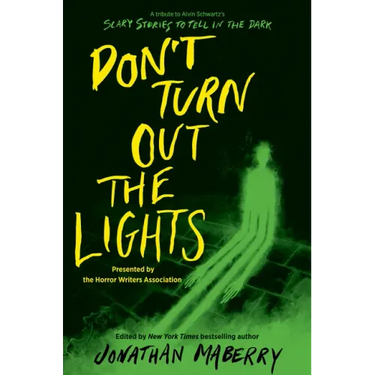 Don't Turn Out the Lights: A Tribute to Alvin Schwartz's Scary Stories to Tell in the Dark