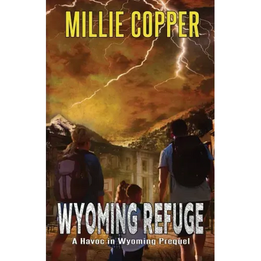 Wyoming Refuge: A Havoc in Wyoming Prequel