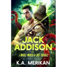 Jack Addison vs. a Whole World of Hot Trouble - The Complete Series