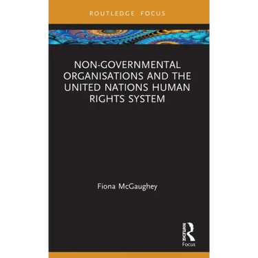 Non-Governmental Organisations and the United Nations Human Rights System
