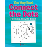 The Very Best Connect the Dots for Kids Activity Book