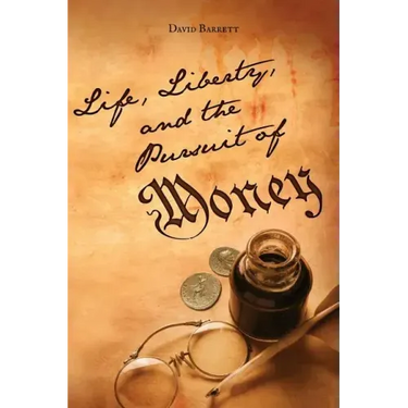 Life, Liberty, and the Pursuit of Money: God's Money