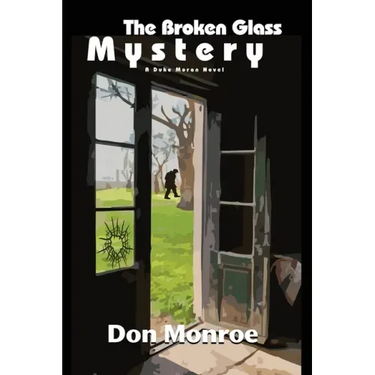 The Broken Glass Mystery: A Duke Moran Novel