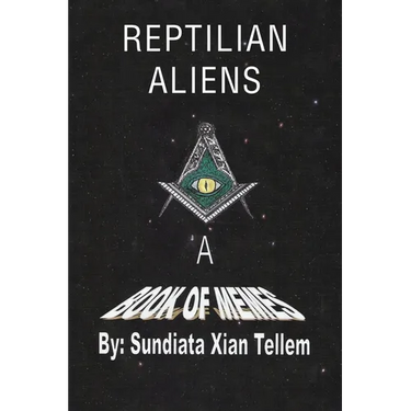 Reptilian Aliens A Book of Memes: Reptilian Aliens A Book of Memes