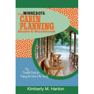 The Minnesota Cabin Planning Guide & Workbook
