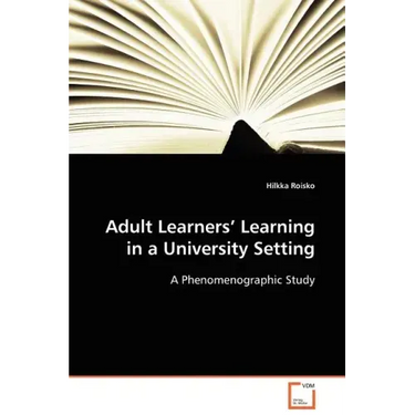 Adult Learners' Learning in a University Setting