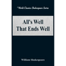 All's Well That Ends Well (World Classics Shakespeare Series)
