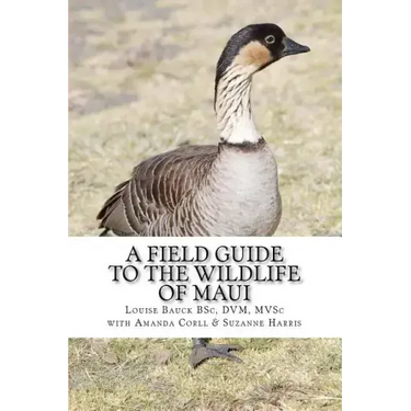 A Field Guide to the Wildlife of Maui