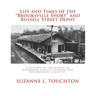 Life and Times of the Brooksville Short and Russell Street Depot: A Hisstory of Railroads in Hernando County Florida and Neighboring Counties