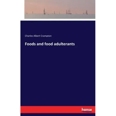Foods and food adulterants