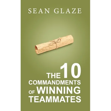 The 10 Commandments of Winning Teammates