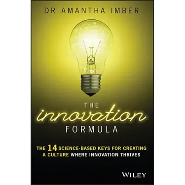 The Innovation Formula: The 14 Science-Based Keys for Creating a Culture Where Innovation Thrives