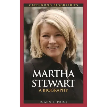 Martha Stewart: A Biography