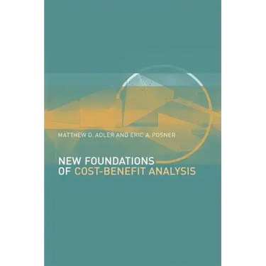 New Foundations of Cost-Benefit Analysis