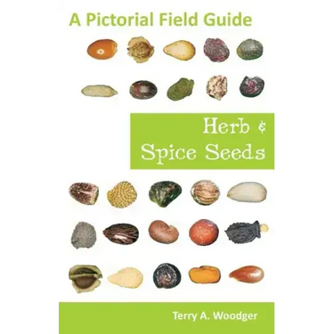 Herb and Spice Seeds: A Pictorial Field Guide