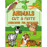 Animals Cut & Paste Workbook for Preschool: Scissor Skills Activity Book for Kids Ages 3-5