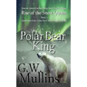 Rise Of The Snow Queen Book One: The Polar Bear King