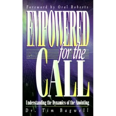 Empowered for the Call: Understanding the Dynamics of the Anointing
