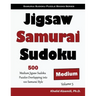 Jigsaw Samurai Sudoku: 500 Medium Jigsaw Sudoku Puzzles Overlapping into 100 Samurai Style