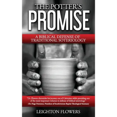 The Potter's Promise: A Biblical Defense of Traditional Soteriology