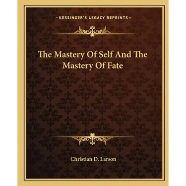 The Mastery of Self and the Mastery of Fate