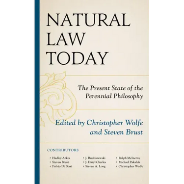 Natural Law Today: The Present State of the Perennial Philosophy