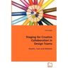 Staging for Creative Collaboration in Design Teams
