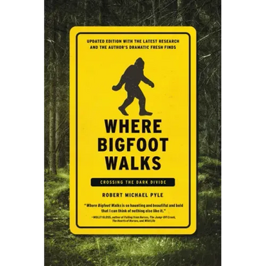 Where Bigfoot Walks: Crossing the Dark Divide