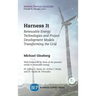 Harness It: Renewable Energy Technologies and Project Development Models Transforming the Grid