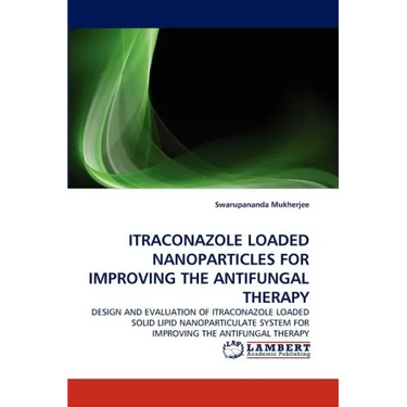 Itraconazole Loaded Nanoparticles for Improving the Antifungal Therapy