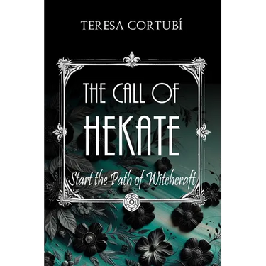 The Call of Hekate: Start the Path of Witchcraft