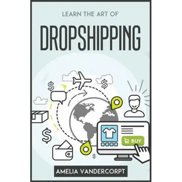 Learn the Art of Dropshipping