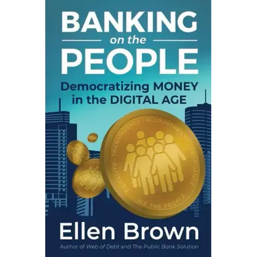 Banking on the People: Democratizing Money in the Digital Age