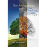 Our Aching Bones, Our Breaking Hearts: Poems on Aging