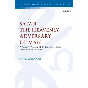 Satan, the Heavenly Adversary of Man: A Narrative Analysis of the Function of Satan in the Book of Revelation
