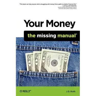 Your Money: The Missing Manual