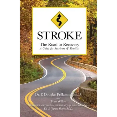 Stroke: The Road to Recovery: A Guide for Survivors & Families