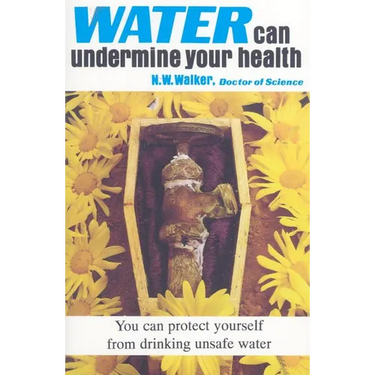 Water Can Undermine Your Health!