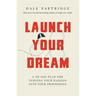 Launch Your Dream Softcover