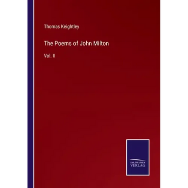 The Poems of John Milton: Vol. II