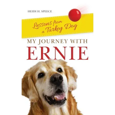 My Journey with Ernie: Lessons from a Turkey Dog