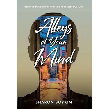 Alleys of Your Mind: Release Your Mind and the Rest Will Follow