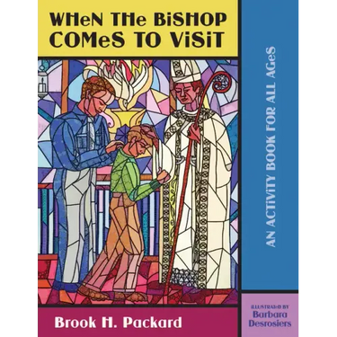 When the Bishop Comes to Visit: An Activity Book for All Ages