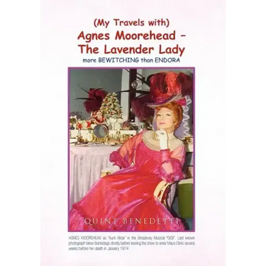 My Travels with Agnes Moorehead - The Lavender Lady
