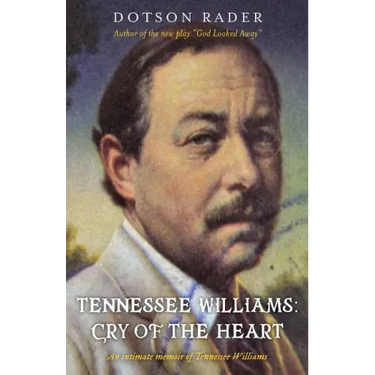 Tennessee Williams: Cry of the Heart