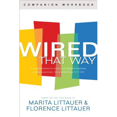 Wired That Way Companion Workbook: A Comprehensive Guide to Understanding and Maximizing Your Personality Type