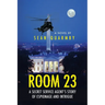 Room 23: A Secret Service Agent's Story of Espionage and Intrigue