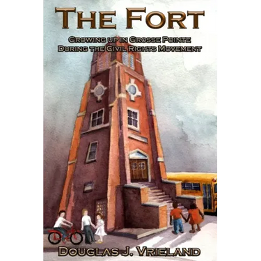 The Fort: Growing Up in Grosse Pointe During the Civil Rights Movement