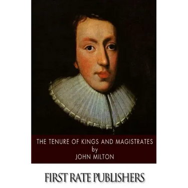 The Tenure of Kings and Magistrates